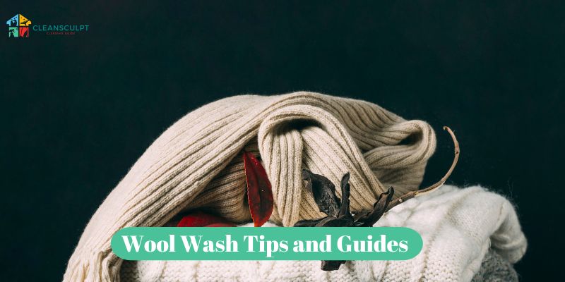 Wool cleaning tips